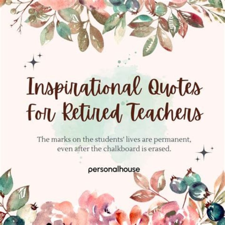 Inspirational Quotes For Retiring Teachers